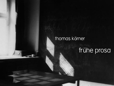 Thomas Körner: Frühe Prosa